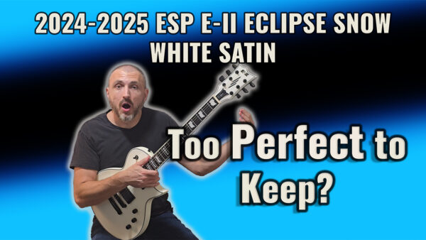 ESP E-II Eclipse Snow White Satin Review: So nice you won’t want to play it