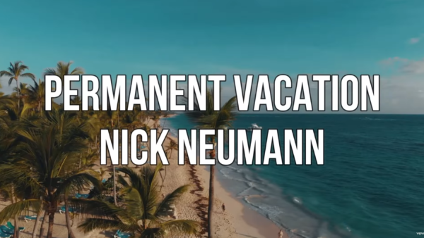 Nick Neumann – Permanent Vacation (Lyric Video)